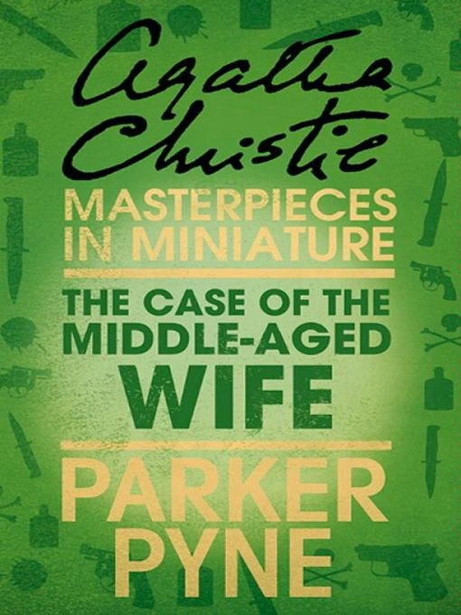 Title details for The Case of the Middle-Aged Wife by Agatha Christie - Wait list